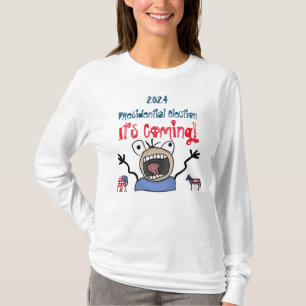 2024 Presidential Election, It's Coming! T-Shirt