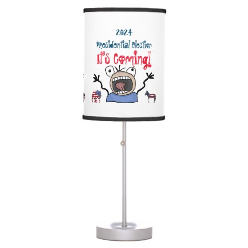 2024 Presidential Election Its Coming Table Lamp