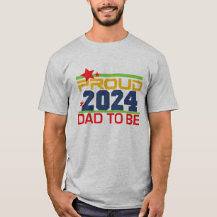 2024 Proud Dad To Be New Daddy T-Shirt
