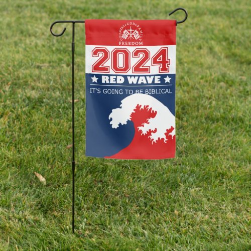 2024 RED WAVE Its Going To Be Biblical Garden Flag
