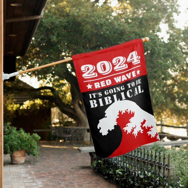 2024 RED WAVE It's going to be BIBLICAL House Flag (In SItu)