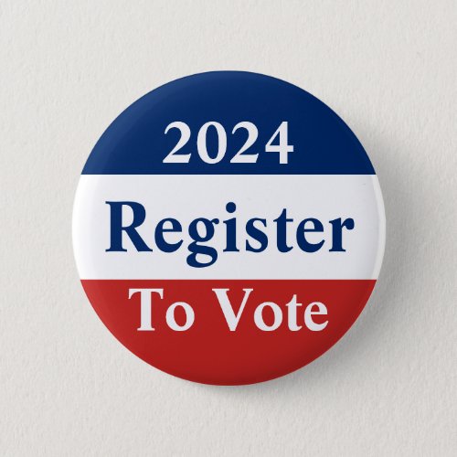 2024 Register To Vote Red White and Blue Button