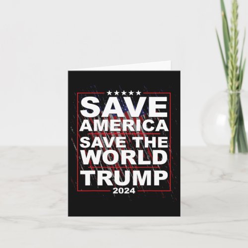 2024 Save America Save The World Election Quote  Card