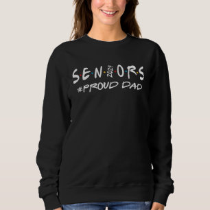 2024 SENIOR PROUD DAD  SENIORS 24 FRIENDS STYLE PR SWEATSHIRT
