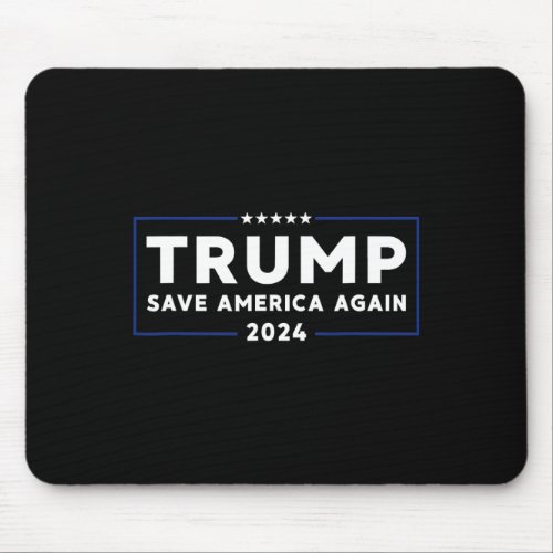 2024 Shirt Save America Shirt Save America Again T Mouse Pad