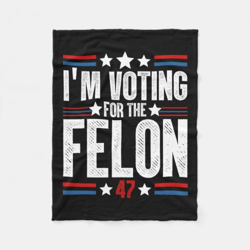 2024 Shirts Im Voting For The Convicted Felon 2 S Fleece Blanket