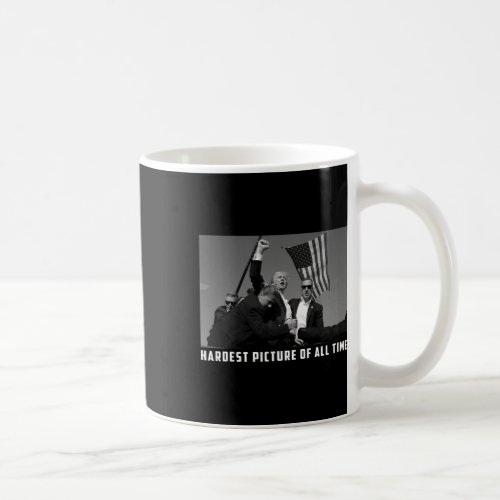 2024 Shooting President Hardest Picture Of All Tim Coffee Mug