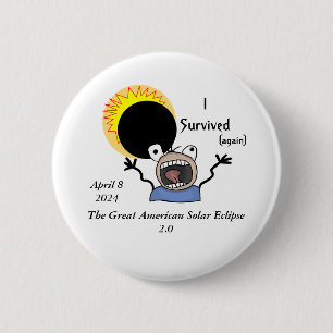 2024 Solar Eclipse Survival Edition Pinback Button