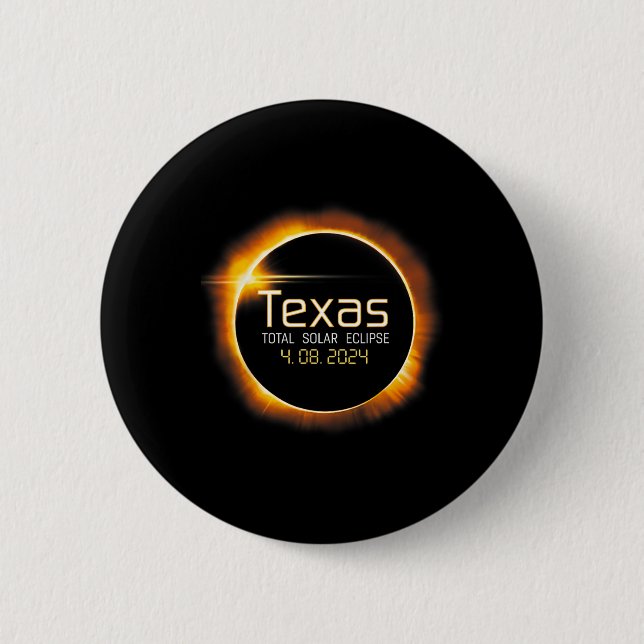 2024 Solar Eclipse Texas Usa Totality  Button (Front)