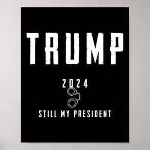 2024 Still My President  Poster