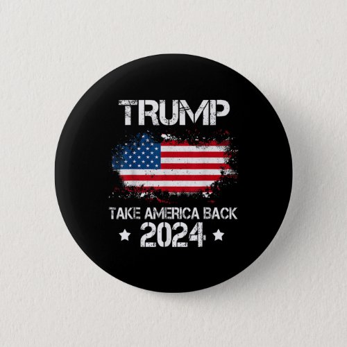 2024 Take America Back American Flag Election  Button