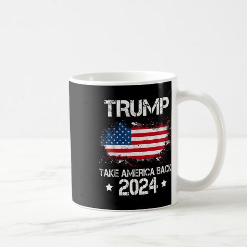 2024 Take America Back American Flag Election  Coffee Mug