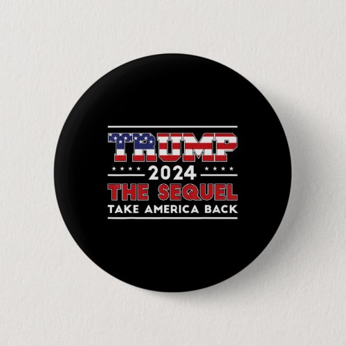 2024 Take America Back Donald Trump Republican Tru Button