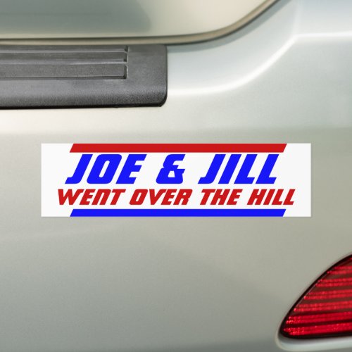 2024 The BIDENS Joe  Jill Went Over the Hill Bumper Sticker