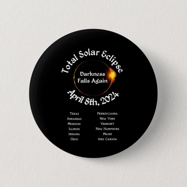 2024 Total Eclipse Darkness Falls Again  Button (Front)