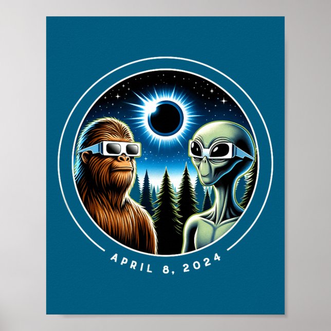 2024 Total Solar Eclipse Funny Bigfoot Alien April Poster (Front)