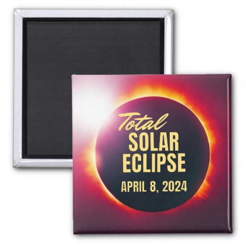 2024 Total Solar Eclipse  Magnet
