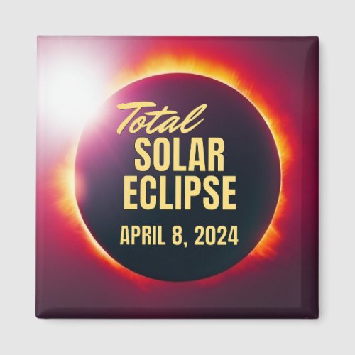 2024 Total Solar Eclipse  Magnet