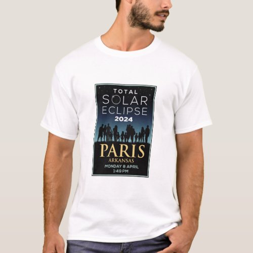 2024 Total Solar Eclipse Paris Arkansas T_Shirt