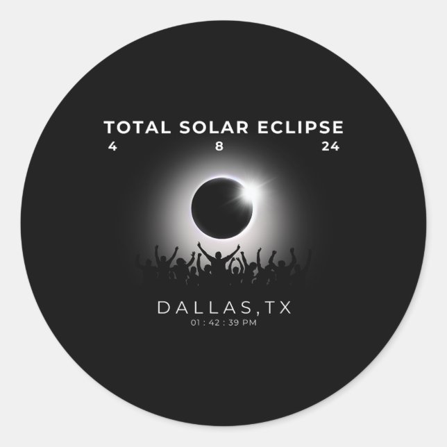 2024 Total Solar Eclipse Totality Dallas Texas Wat Classic Round Sticker (Front)