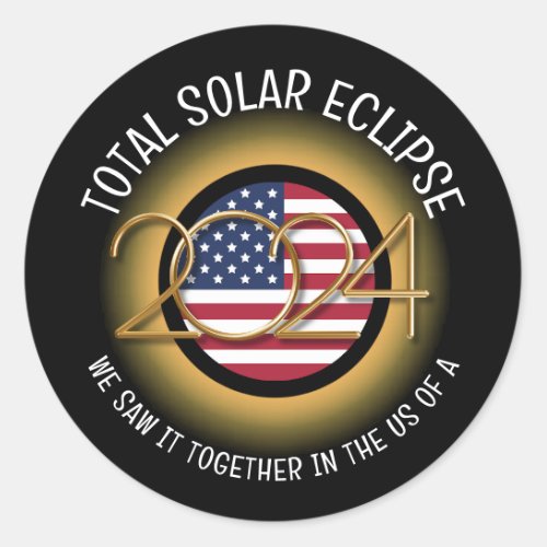  2024 TOTAL SOLAR ECLIPSE USA CLASSIC ROUND STICKER