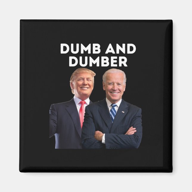 2024 Trump 2024 Election Dumb And Dumber Politics  Magnet (Front)