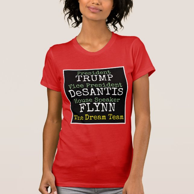 2024 Trump DeSantis Flynn the Dream Team T-Shirt (Front)