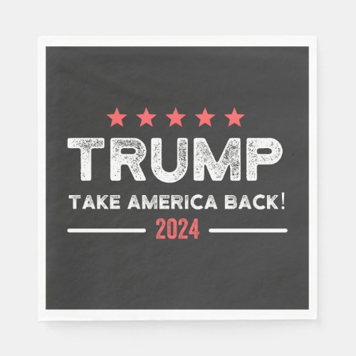 2024 Trump Take America Back Napkins