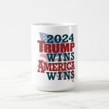 2024 Trump Wins - America Wins