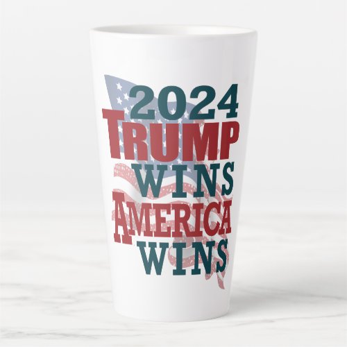2024 Trump Wins _ America Wins Latte Mug