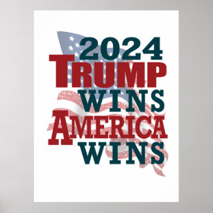 2024 Trump Wins - America Wins Poster