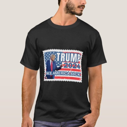 2024 Usa Flag Take America Back Election Postage S T_Shirt