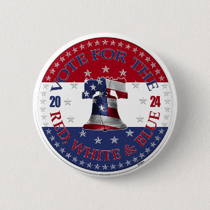 2024 Vote For The Red, White and Blue Liberty Bell Button