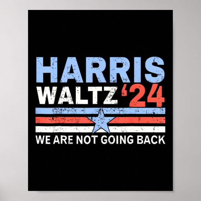 2024 We're Not Going Back Vote For 2024  Poster (Front)