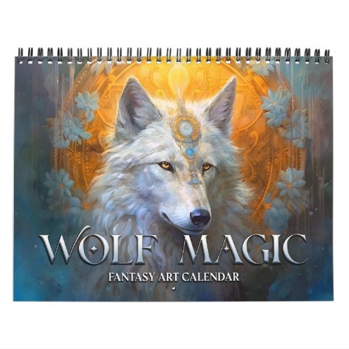 2024 Wolf Magic Fantasy Art Calendar