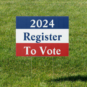 2024 Year Red White and Blue Register to Vote Sign