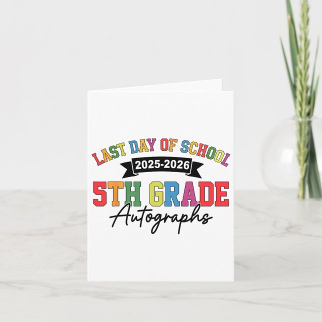 2025-2026 Last Day Of School Autograph 5th Grade G Card (Front)