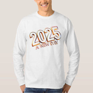 2025 A NEW  DAY T-SHIRT