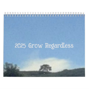 2025 Calendar grow regardless design 