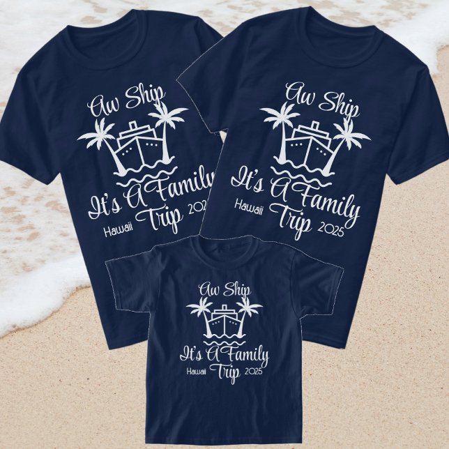 2025 Family Cruise Vacation Aw Ship A Family Trip T-Shirt (Creator Uploaded)