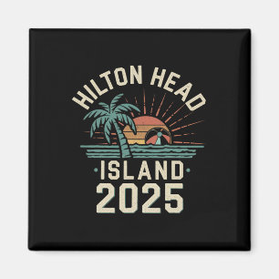 2025 Hilton Head Island Family Vacation Friends Tr Magnet