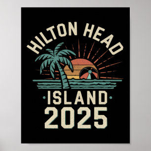 2025 Hilton Head Island Family Vacation Friends Tr Poster