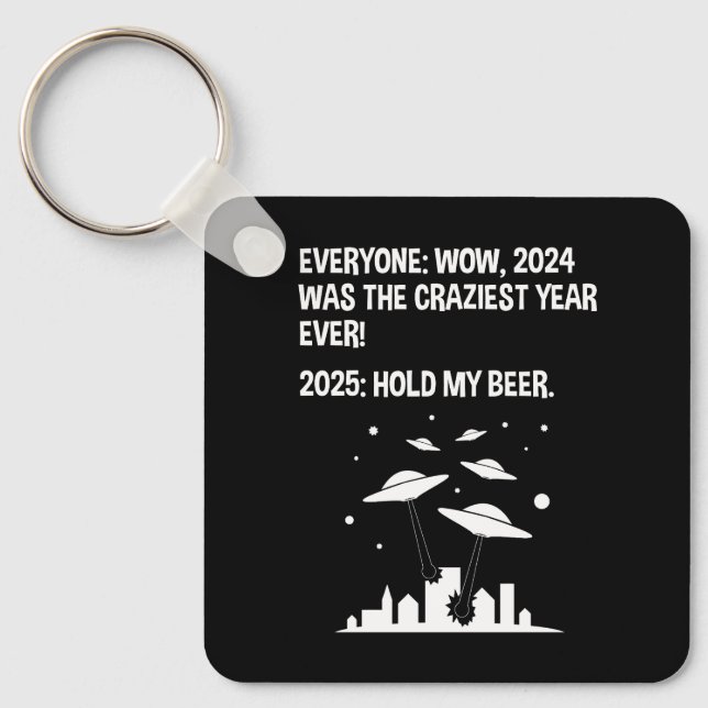 2025 Hold My Beer New Year's Day Keychain (Front)