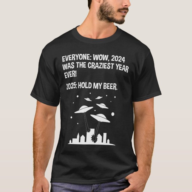 2025 Hold My Beer New Year's Day T-Shirt (Front)
