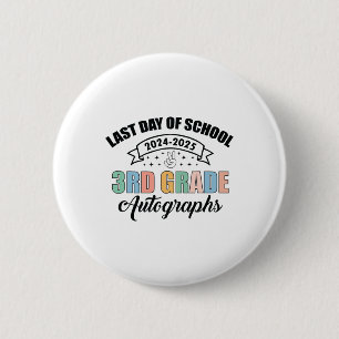 2025 Last Day Of School Autograph 3rd Grade Gradua Button