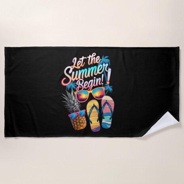 2025 Let The Summer Begin 2025 Summer Vacation Beach Towel (Front)