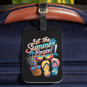 2025 Let The Summer Begin 2025 Summer Vacation Luggage Tag