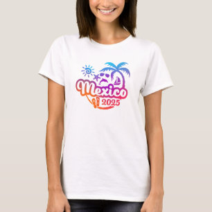 2025 Mexico Vacation or Trip Design T-Shirt