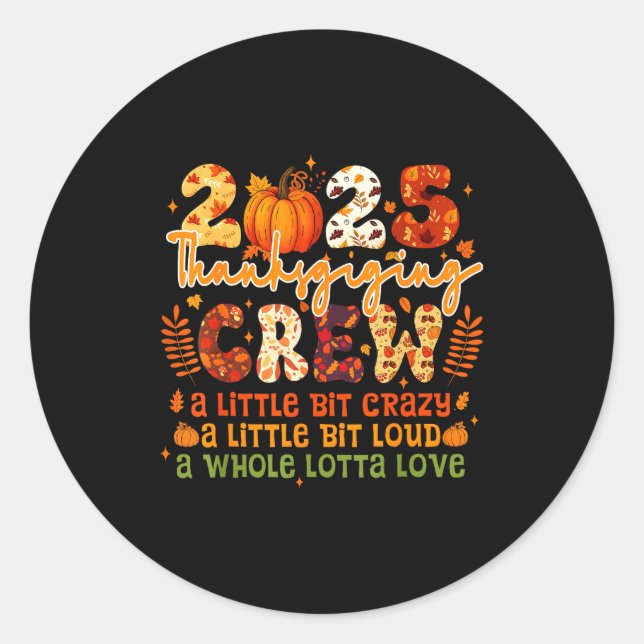 2025 Thanksgiving Crew Matching Funny Thanksgiving Classic Round Sticker (Front)
