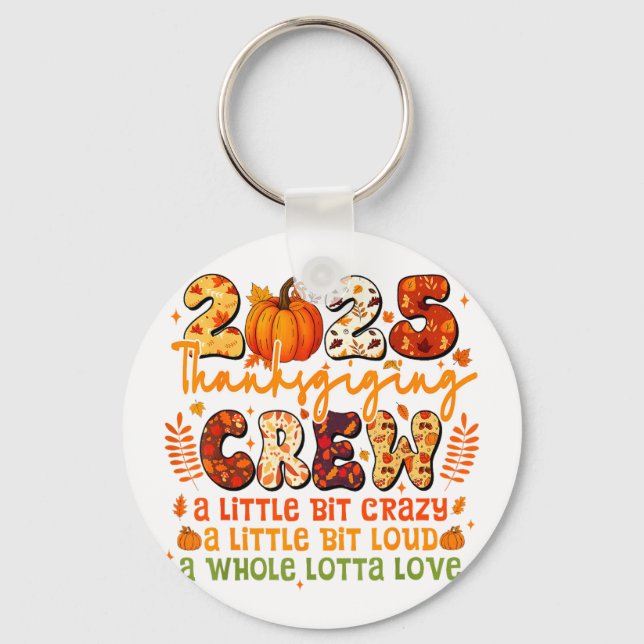 2025 Thanksgiving Crew Matching Funny Thanksgiving Keychain (Front)